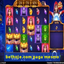 bethoje.com paga mesmo